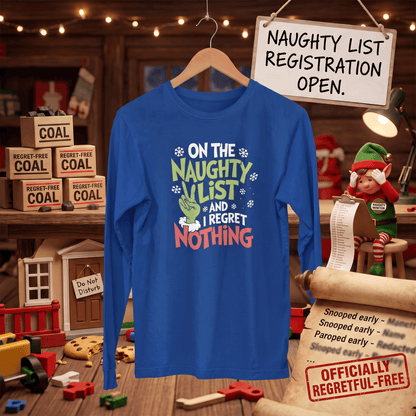 Naughty List & No Regrets – Long Sleeve T-Shirt