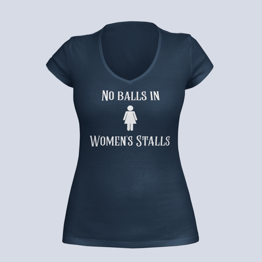 No Balls in Women's Stalls - Ladies V-Neck T-Shirt