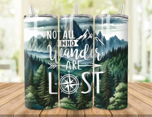 Not All Who Wonder are Lost - 20 Oz Tumbler