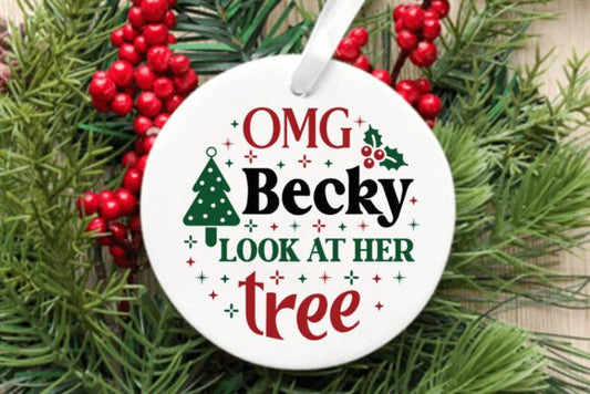 OMG Becky Look At Her Tree Ornament