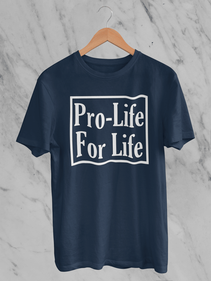 Pro-Life for Life - T-Shirt