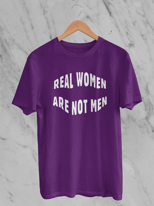 Real Women Are Not Men - T-Shirt