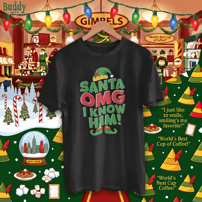 Santa! OMG, I Know Him! – Christmas T-Shirt