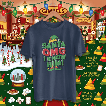 Santa! OMG, I Know Him! – Christmas T-Shirt