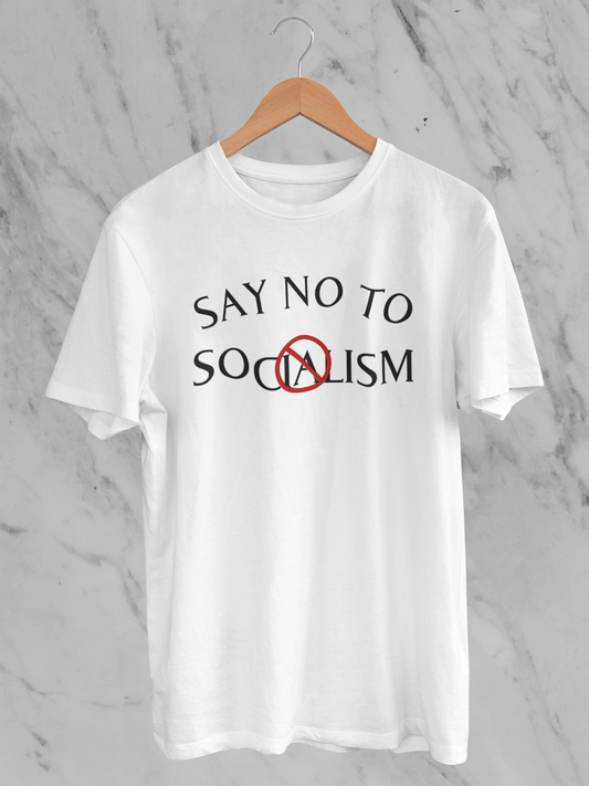 Say No To Socialism - T-Shirt