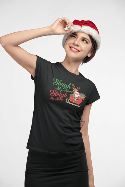 Sleigh My Name - Ladies Fitted T-Shirt