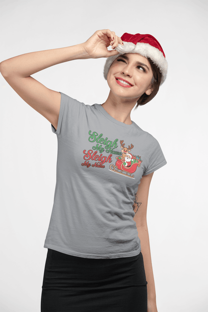 Sleigh My Name - Ladies Fitted T-Shirt