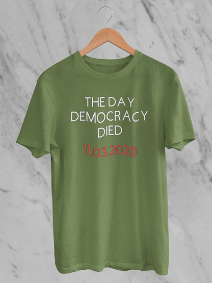 The Day Democracy Died - T-Shirt