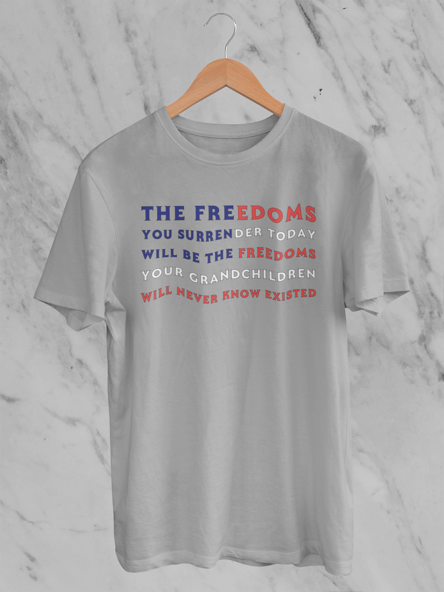 The Freedoms You Give Up Today - T-Shirt - Unisex