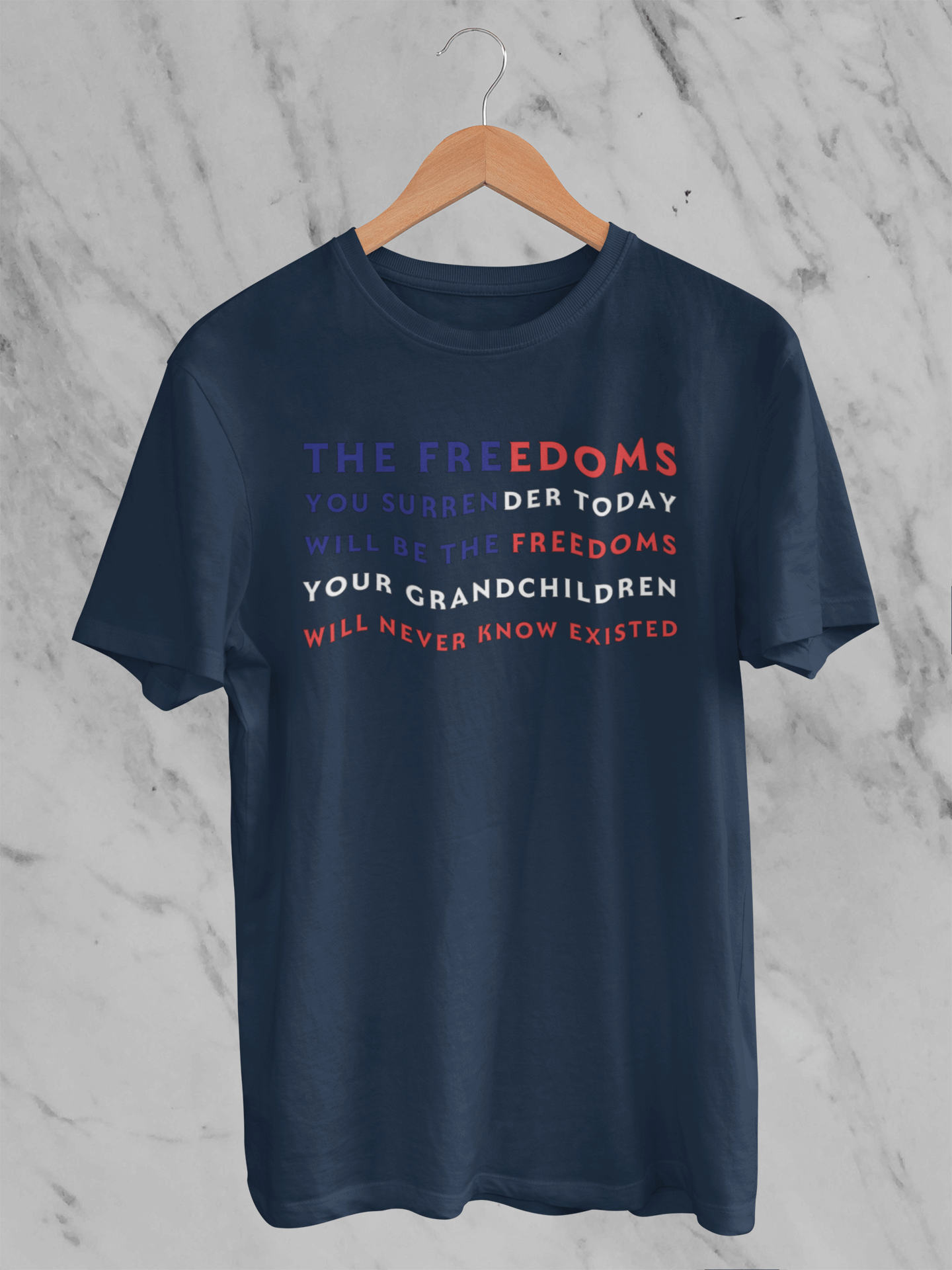 The Freedoms You Give Up Today - T-Shirt - Unisex