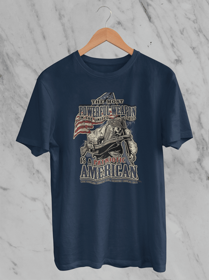 The Most Dangerous Weapon is a Patriotic American - T-Shirt