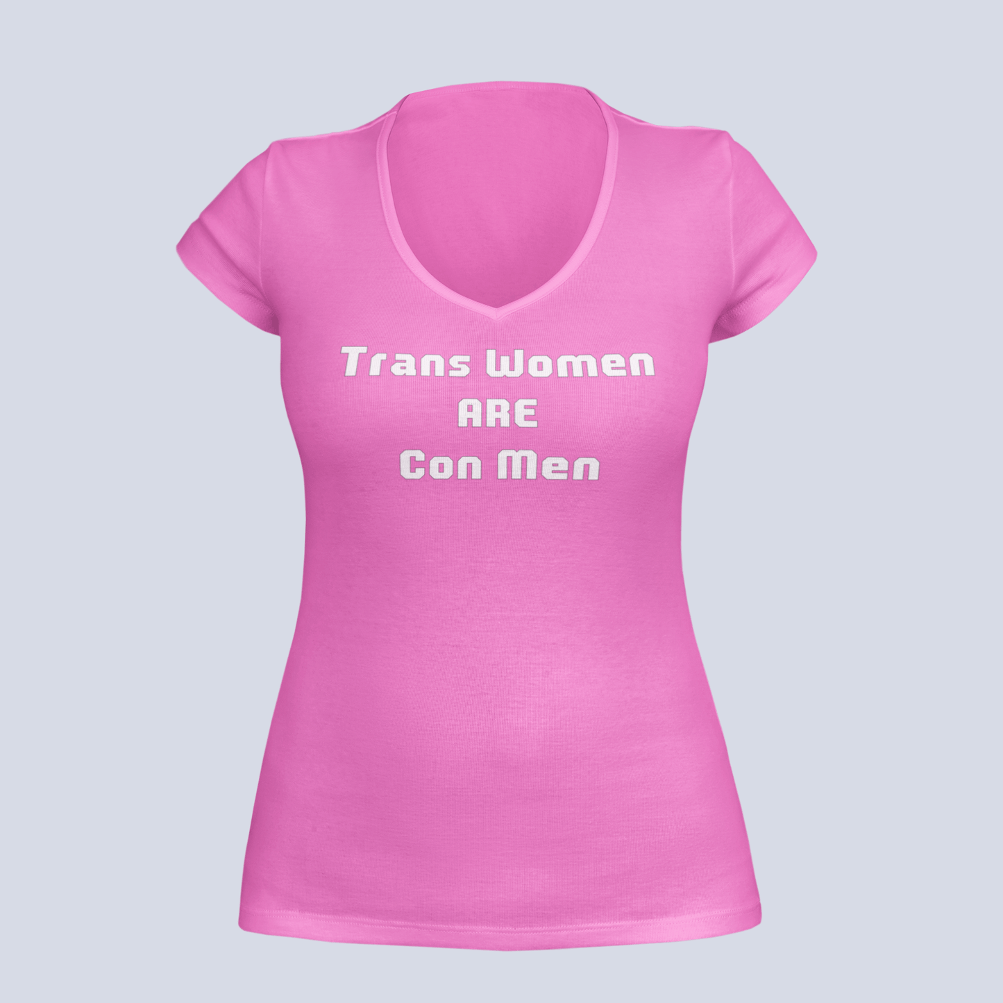 Trans Women Are Con Men - Ladies V-Neck - T-Shirt