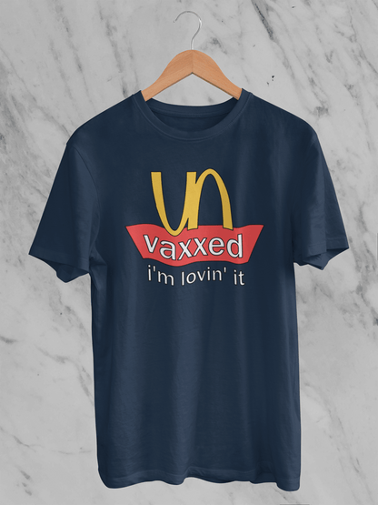 Unvaxxed: I'm Lovin' It - T-Shirt
