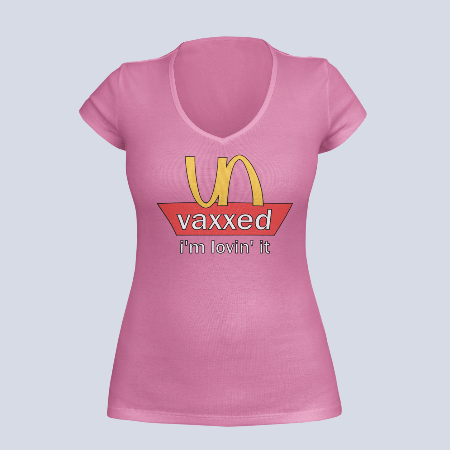 Unvaxxed: I'm Lovin' It - Ladies V-Neck T-Shirt