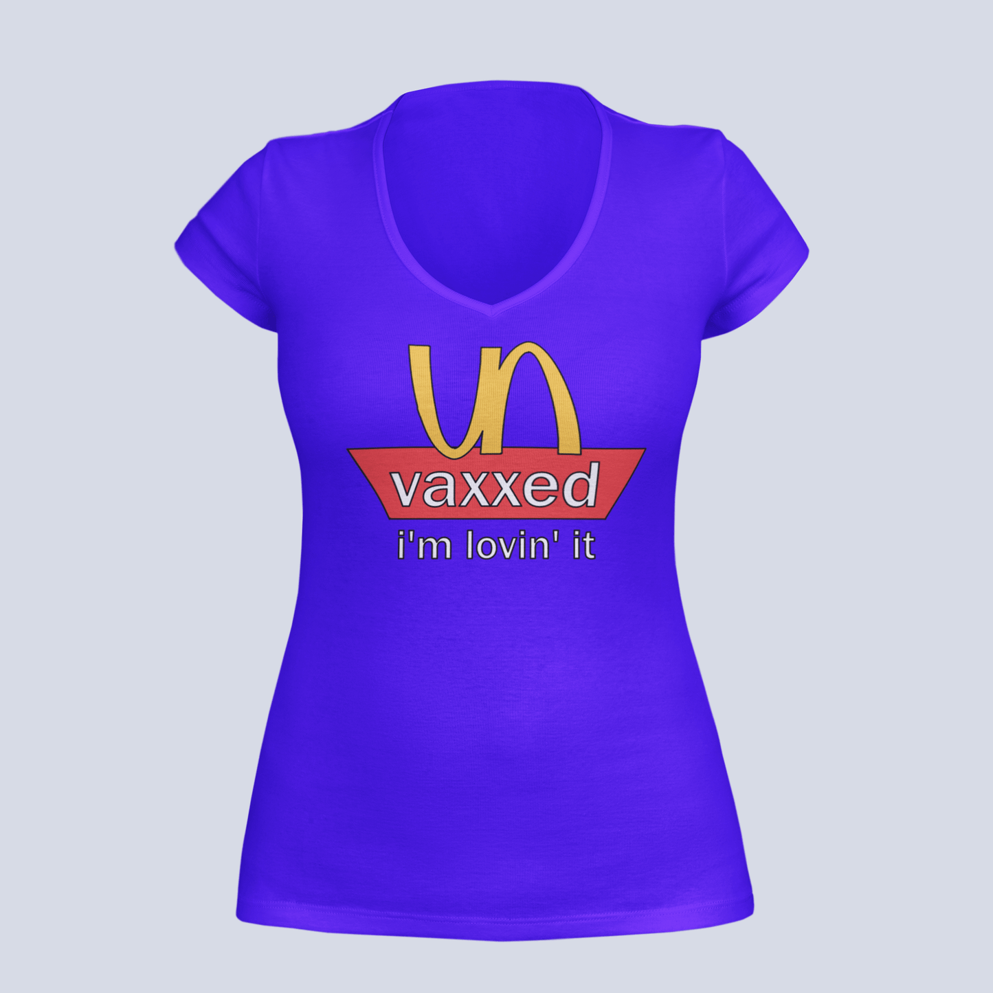 Unvaxxed: I'm Lovin' It - Ladies V-Neck T-Shirt