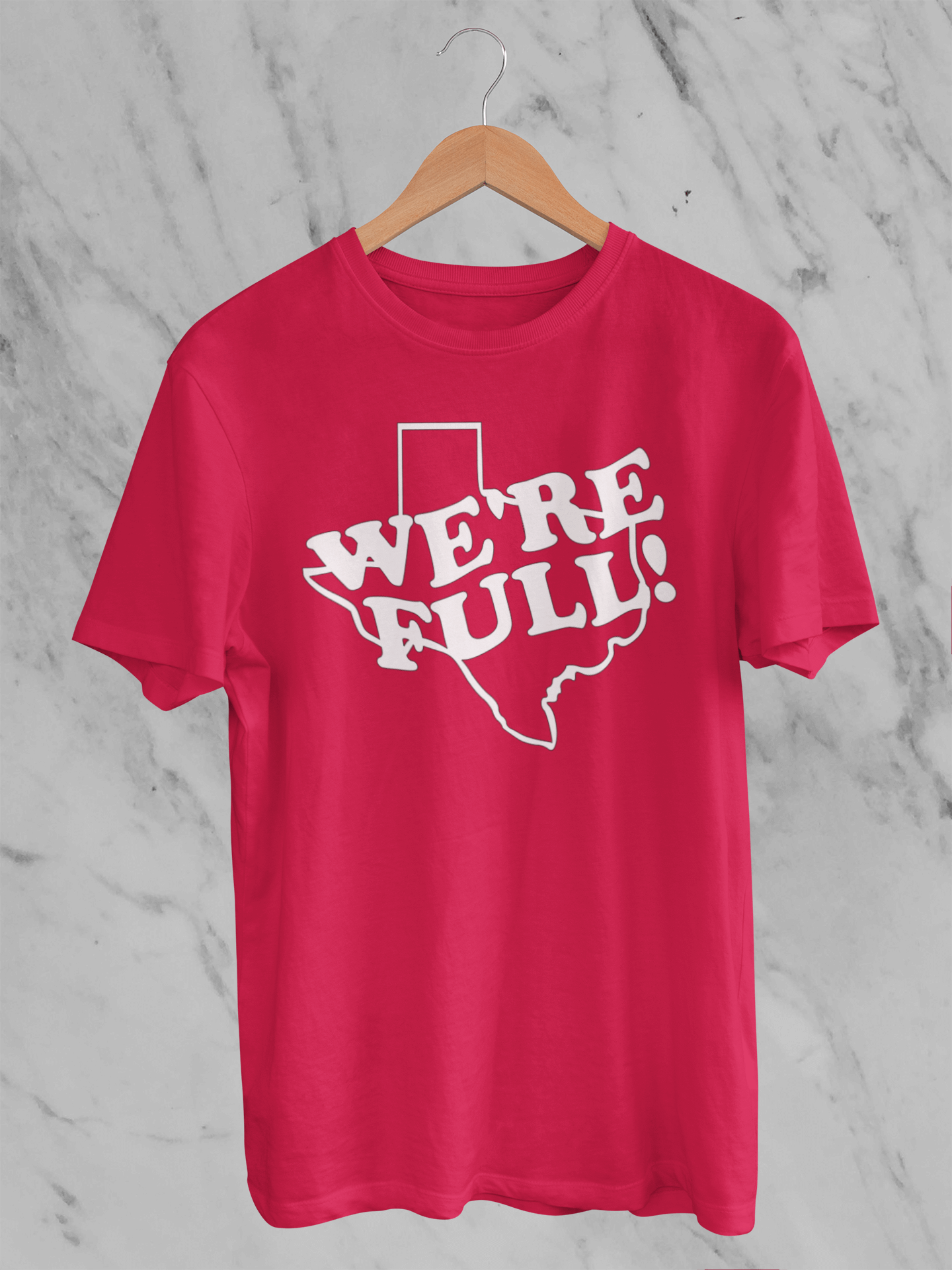 TX - We're Full - T-Shirt