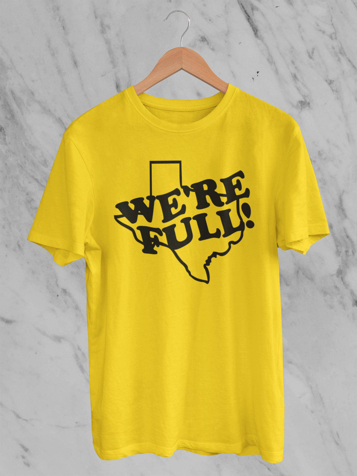 TX - We're Full - T-Shirt