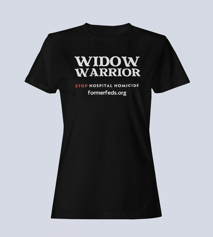 Widow Warrior - Stop Hospital Homicide - Ladies