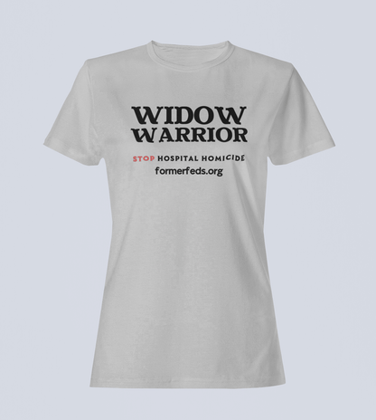 Widow Warrior - Stop Hospital Homicide - Ladies