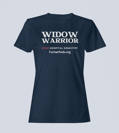 Widow Warrior - Stop Hospital Homicide - Ladies