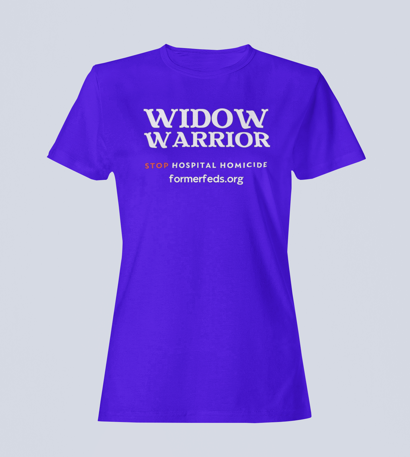 Widow Warrior - Stop Hospital Homicide - Ladies