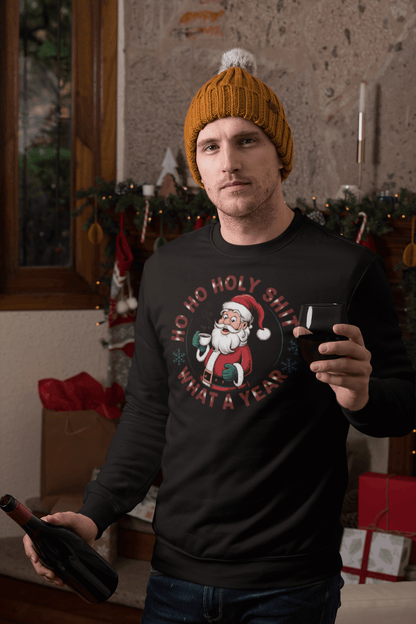 Ho Ho Holy Sh*t What a Year - Sweatshirt